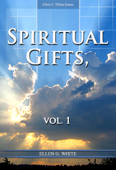 Spiritual Gifts, vol. 1