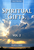 Spiritual Gifts, vol. 2