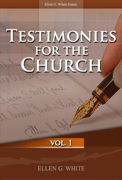 Testimonies for the Church, vol. 1