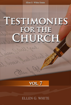 Testimonies for the Church, vol. 7