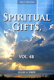 Spiritual Gifts, vol. 4b