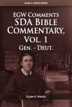 SDA Bible Commentary, vol. 1 (EGW)