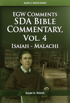 SDA Bible Commentary, vol. 4 (EGW)