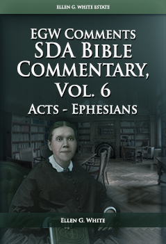 SDA Bible Commentary, vol. 6 (EGW)
