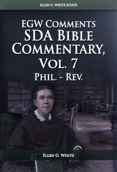 SDA Bible Commentary, vol. 7 (EGW)